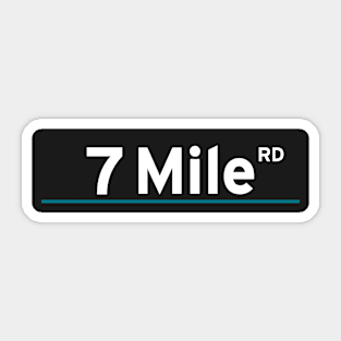 7 Mile Rd | Detroit Sticker